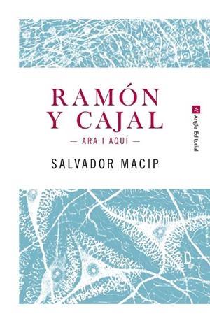 RAMÓN Y CAJAL. ARA I AQUÍ | 9788415307242 | MACIP, SALVADOR | Llibreria Drac - Librería de Olot | Comprar libros en catalán y castellano online