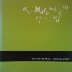 CENTENARI DEL MUSEU BIBLIOTECA D'OLOT | 9000000005721 | AA.VV. | Llibreria Drac - Librería de Olot | Comprar libros en catalán y castellano online