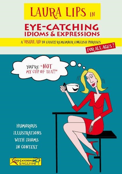 LAURA LIPS IN EYE-CATCHING IDIOMS & EXPRESSIONS | 9788460690818 | AA.DD. | Llibreria Drac - Librería de Olot | Comprar libros en catalán y castellano online