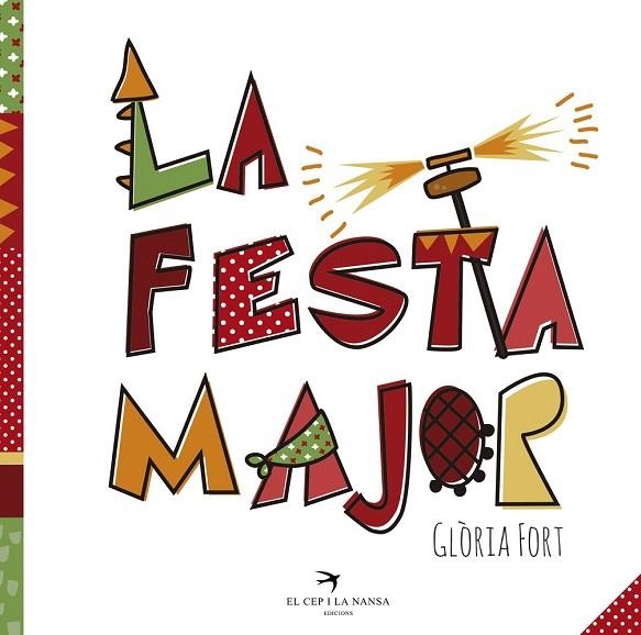 FESTA MAJOR, LA | 9788494506895 | FORT, GLÒRIA | Llibreria Drac - Librería de Olot | Comprar libros en catalán y castellano online