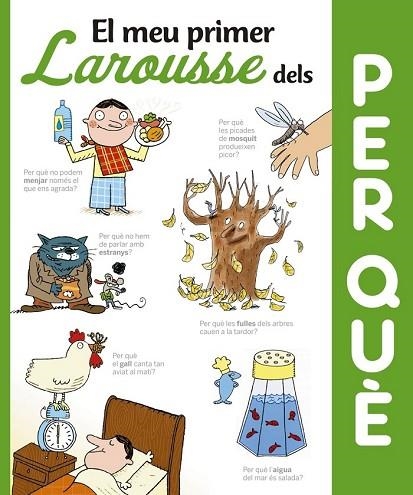 MEU PRIMER LAROUSSE DELS PER QUÈ?, EL | 9788416641352 | LAROUSSE EDITORIAL | Llibreria Drac - Llibreria d'Olot | Comprar llibres en català i castellà online
