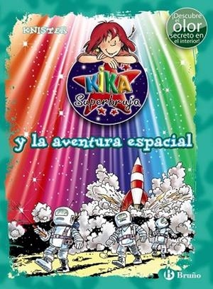 KIKA SUPERBUJA Y LA AVENTURA ESPACIAL (ED. COLOR) | 9788469606711 | KNISTER | Llibreria Drac - Librería de Olot | Comprar libros en catalán y castellano online