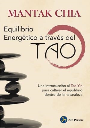EQUILIBRIO ENERGÉTICO A TRAVÉS DEL TAO | 9788415887164 | CHIA, MANTAK | Llibreria Drac - Llibreria d'Olot | Comprar llibres en català i castellà online