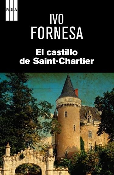 CASTILLO DE SAINT-CHARTIER, EL | 9788490066881 | FORNESA, IVO | Llibreria Drac - Librería de Olot | Comprar libros en catalán y castellano online