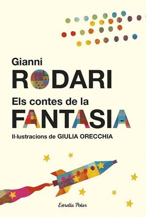 CONTES DE LA FANTASIA, ELS | 9788491370758 | RODARI, GIANNI | Llibreria Drac - Llibreria d'Olot | Comprar llibres en català i castellà online