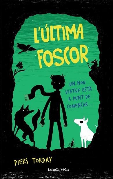 ÚLTIMA FOSCOR, L' (L'ULTIM ANIMAL SALVATGE 2) | 9788491370970 | TORDAY, PIERS | Llibreria Drac - Llibreria d'Olot | Comprar llibres en català i castellà online