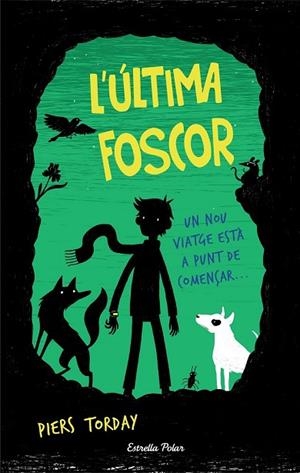 ÚLTIMA FOSCOR, L' (L'ULTIM ANIMAL SALVATGE 2) | 9788491370970 | TORDAY, PIERS | Llibreria Drac - Llibreria d'Olot | Comprar llibres en català i castellà online