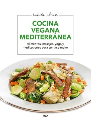 COCINA VEGANA MEDITERRÁNEA | 9788415541974 | KOHAN , LAURA | Llibreria Drac - Librería de Olot | Comprar libros en catalán y castellano online