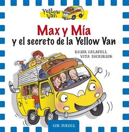 MAX Y MÍA Y EL SECRETO DE LA YELLOW VAN | 9788424658748 | DICKINSON, VITA; CALAFELL, ROSER | Llibreria Drac - Librería de Olot | Comprar libros en catalán y castellano online