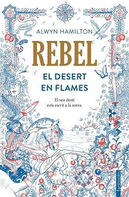 REBEL. EL DESERT EN FLAMES | 9788416716050 | HAMILTON, ALWYN | Llibreria Drac - Librería de Olot | Comprar libros en catalán y castellano online