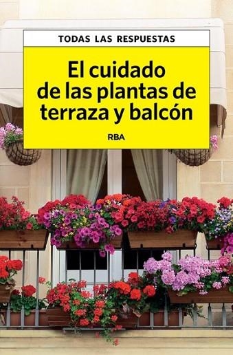 CUIDADO DE LAS PLANTAS DE TERRAZA Y BALCÓN, EL | 9788490067550 | HERRERA , CARLES | Llibreria Drac - Librería de Olot | Comprar libros en catalán y castellano online