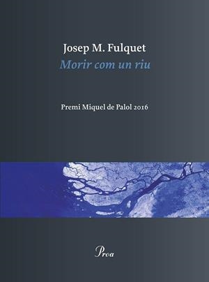 MORIR COM UN RIU | 9788475886473 | FULQUET, JOSEP MARIA | Llibreria Drac - Librería de Olot | Comprar libros en catalán y castellano online