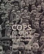 COPS DE GENT 1890-2014. BARCELONA | 9788498508840 | GONZÁLEZ, PABLO; ANTEBI, ANDRÉS; ÁDAM, ROGER | Llibreria Drac - Librería de Olot | Comprar libros en catalán y castellano online