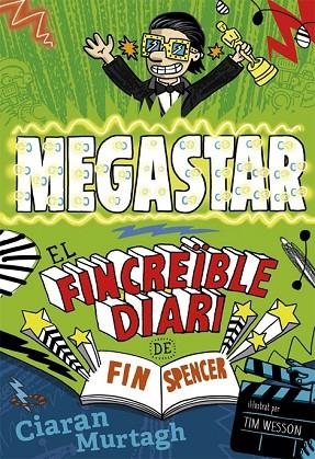MEGASTAR (EL FINCREÏBLE DIARI DE FIN SPENCER 2) | 9788424657789 | MURTAGH, CIARAN | Llibreria Drac - Librería de Olot | Comprar libros en catalán y castellano online