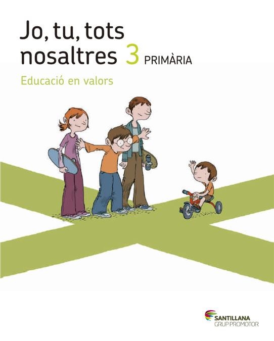 JO TU TOTS NOSALTRES EDUCACIO EN VALORS 3 PRIMARIA | 9788415435587 | VARIOS AUTORES | Llibreria Drac - Librería de Olot | Comprar libros en catalán y castellano online
