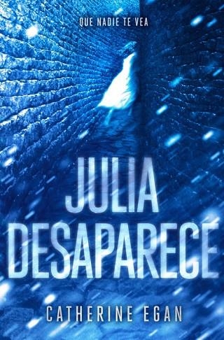 JULIA DESAPARECE | 9788420484464 | EGAN, CATHERINE | Llibreria Drac - Llibreria d'Olot | Comprar llibres en català i castellà online