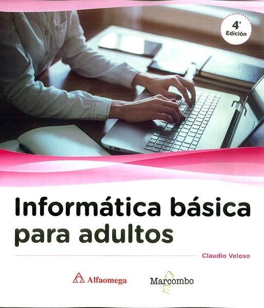 INFORMÁTICA BÁSICA PARA ADULTOS | 9788426723697 | VELOSO, CLAUDIO | Llibreria Drac - Librería de Olot | Comprar libros en catalán y castellano online