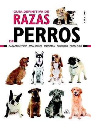 GUÍA DEFINITIVA DE RAZAS DE PERROS | 9788466233040 | MARTÍN COMPS, CONSUELO/EQUIPO EDITORIAL | Llibreria Drac - Llibreria d'Olot | Comprar llibres en català i castellà online
