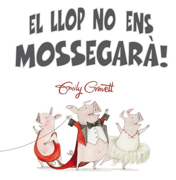 LLOP NO ENS MOSSEGARÀ, EL | 9788416648252 | GRAVETT, EMILY | Llibreria Drac - Librería de Olot | Comprar libros en catalán y castellano online