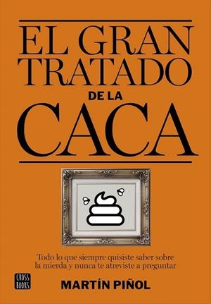 GRAN TRATADO DE LA CACA, EL | 9788408161981 | PIÑOL, MARTIN | Llibreria Drac - Librería de Olot | Comprar libros en catalán y castellano online