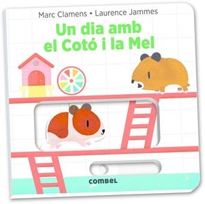UN DIA AMB EL COTÓ I LA MEL | 9788491011323 | JAMMES, LAURENCE; CLAMENS, MARC | Llibreria Drac - Librería de Olot | Comprar libros en catalán y castellano online