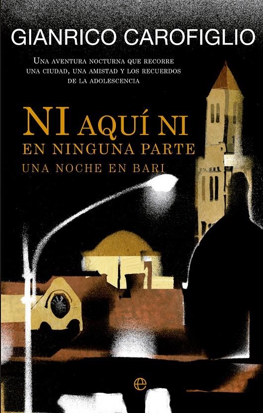 NI AQUÍ NI EN NINGUNA PARTE UNA NOCHE EN BARI | 9788499706849 | CAROFIGLIO, GIANRICO | Llibreria Drac - Librería de Olot | Comprar libros en catalán y castellano online