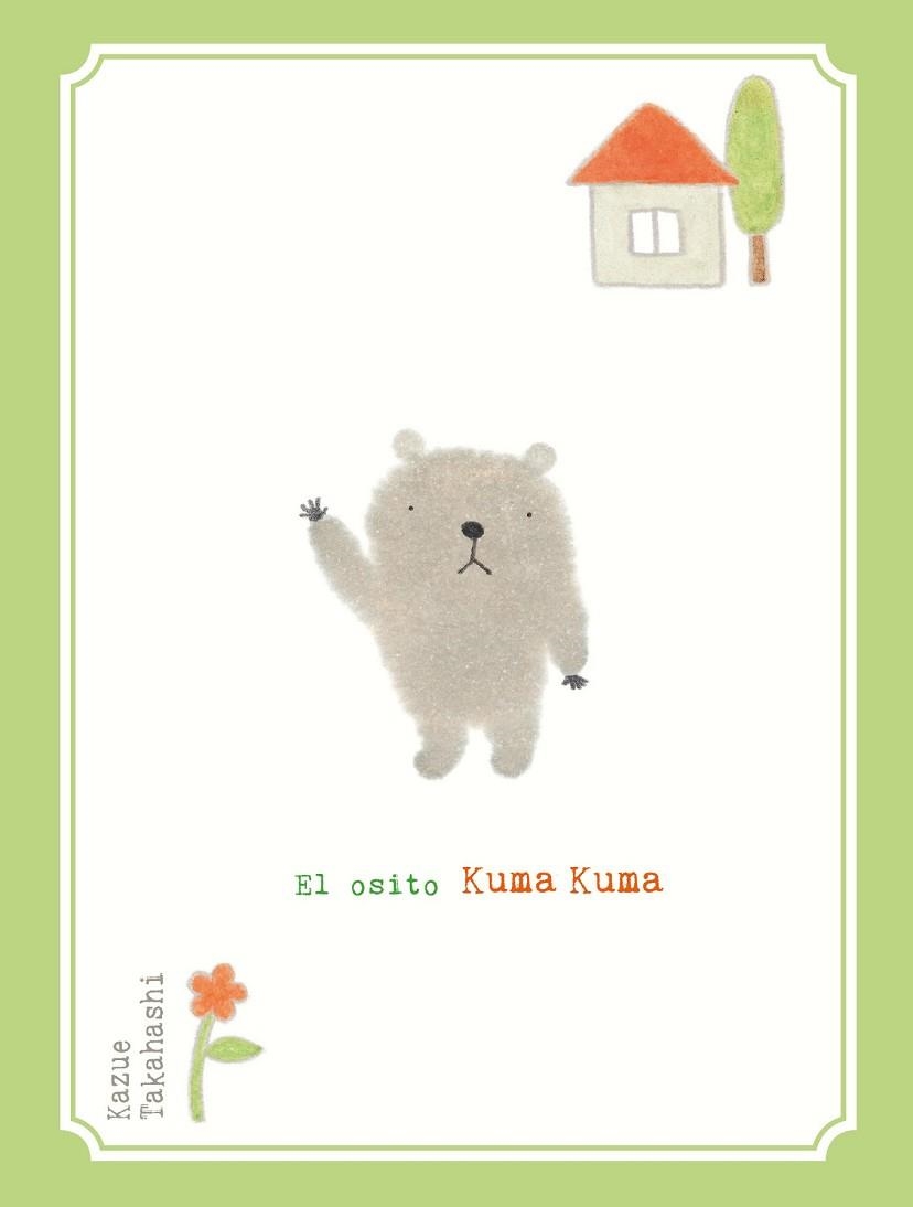 OSITO KUMA KUMA, EL | 9788416427116 | TAKAHASHI, KAZUE | Llibreria Drac - Librería de Olot | Comprar libros en catalán y castellano online