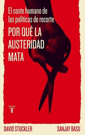 POR QUÉ LA AUSTERIDAD MATA | 9788430602186 | STUCKLER, DAVID; BASU, SANJAY | Llibreria Drac - Librería de Olot | Comprar libros en catalán y castellano online