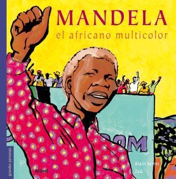 MANDELA EL AFRICANO MULTICOLOR | 9788498019674 | SERRES, ALAIN; ZAÜ | Llibreria Drac - Librería de Olot | Comprar libros en catalán y castellano online