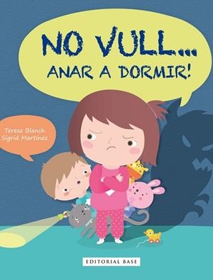 NO VULL ANAR A DORMIR | 9788416587292 | BLANCH, TERESA | Llibreria Drac - Llibreria d'Olot | Comprar llibres en català i castellà online