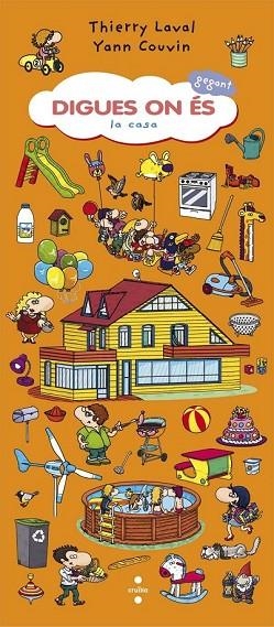 DIGUES ON ES LA CASA | 9788466141567 | LAVAL, THIERRY; COUVIN, YANN | Llibreria Drac - Librería de Olot | Comprar libros en catalán y castellano online