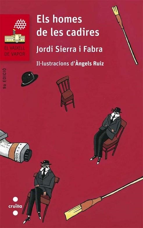HOMES DE LES CADIRES, ELS (VAIXELL DE VAPOR VERMELLA 100) | 9788466140256 | SIERRA I FABRA, JORDI | Llibreria Drac - Librería de Olot | Comprar libros en catalán y castellano online