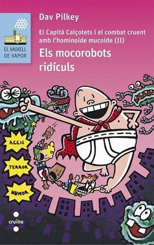 MOCOROBOTS RIDICULS, EL (VAIXELL VAPOR BLAU 139) | 9788466141628 | PILKEY, DAV | Llibreria Drac - Librería de Olot | Comprar libros en catalán y castellano online
