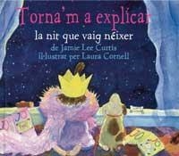 TORNA'M A EXPLICAR LA NIT QUE VAIG NEIXER | 9788484881131 | CURTIS, JAMIE LEE | Llibreria Drac - Librería de Olot | Comprar libros en catalán y castellano online