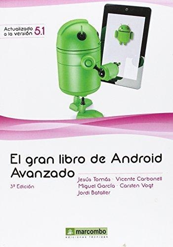 GRAN LIBRO DE ANDROID AVANZADO, EL | 9788426722577 | TOMAS, JESÚS; CABONELL, VICENTE; Y OTROS | Llibreria Drac - Librería de Olot | Comprar libros en catalán y castellano online
