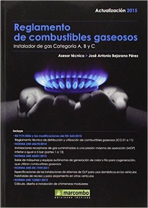 REGLAMENTO DE COMBUSTIBLES GASEOSOS (ACTUALIZACIÓN 2016) | 9788426723611 | BEJARANO JOSE ANTONIO | Llibreria Drac - Librería de Olot | Comprar libros en catalán y castellano online