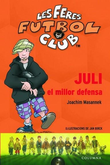JULI EL MILLOR DEFENSA FERS FUTBOL CLUB 4 | 9788466406239 | MASANNEK, JOACHIM | Llibreria Drac - Llibreria d'Olot | Comprar llibres en català i castellà online