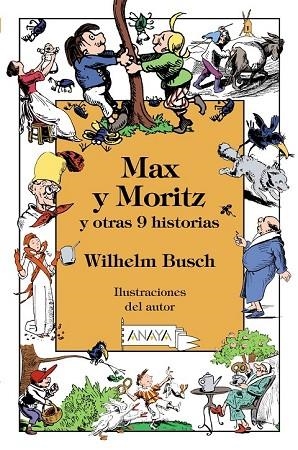 MAX Y MORITZ Y OTRAS 9 HISTORIAS | 9788469827499 | BUSCH, WILHELM | Llibreria Drac - Librería de Olot | Comprar libros en catalán y castellano online