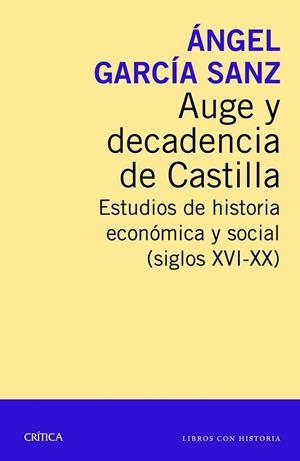 AUGE Y DECADENCIA DE CASTILLA | 9788416771233 | GARCIA SANZ, ANGEL | Llibreria Drac - Librería de Olot | Comprar libros en catalán y castellano online