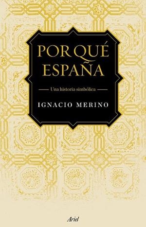 POR QUÉ ESPAÑA | 9788434422735 | MERINO, IGNACIO | Llibreria Drac - Llibreria d'Olot | Comprar llibres en català i castellà online