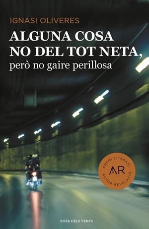 ALGUNA COSA NO DEL TOT NETA, PERÒ NO GAIRE PERILLOSA | 9788416430406 | OLIVERES, IGNASI | Llibreria Drac - Librería de Olot | Comprar libros en catalán y castellano online