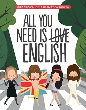 ALL YOU NEED IS ENGLISH | 9788408163312 | SUPERBRITÁNICO | Llibreria Drac - Librería de Olot | Comprar libros en catalán y castellano online