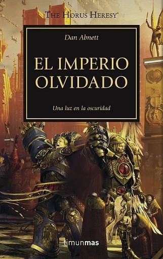 IMPERIO OLVIDADO, EL. UNA LUZ EN LA OSCURIDAD (THE HORUS HERESY 27) | 9788445003343 | ABNETT, DAN | Llibreria Drac - Librería de Olot | Comprar libros en catalán y castellano online