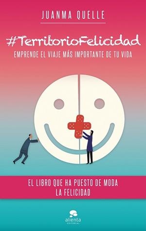 #TERRITORIOFELICIDAD | 9788416253944 | QUELLE, JUANMA | Llibreria Drac - Llibreria d'Olot | Comprar llibres en català i castellà online