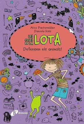 DEFENSEM ELS ANIMALS! (LES COSES DE LA LOTA 5) | 9788499067513 | PANTERMÜLLER, ALICE | Llibreria Drac - Librería de Olot | Comprar libros en catalán y castellano online