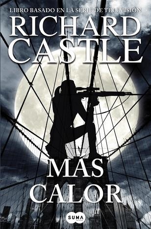 MÁS CALOR (SERIE CASTLE 8) | 9788491290506 | CASTLE,  RICHARD | Llibreria Drac - Librería de Olot | Comprar libros en catalán y castellano online