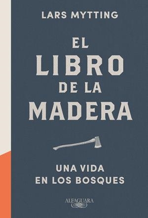 LIBRO DE LA MADERA, EL | 9788420424149 | MYTTING, LARS | Llibreria Drac - Llibreria d'Olot | Comprar llibres en català i castellà online