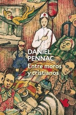 ENTRE MOROS Y CRISTIANOS | 9788490322482 | PENNAC, DANIEL | Llibreria Drac - Librería de Olot | Comprar libros en catalán y castellano online
