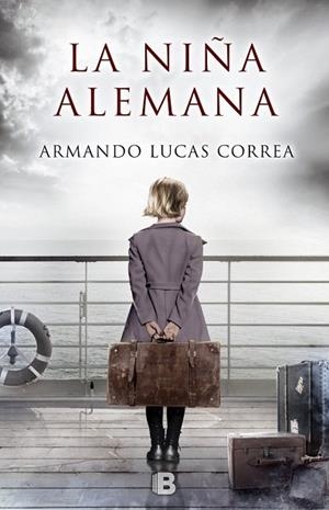 NIÑA ALEMANA, LA | 9788466660044 | LUCAS, ARMANDO | Llibreria Drac - Librería de Olot | Comprar libros en catalán y castellano online