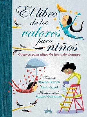 LIBRO DE LOS VALORES PARA NIÑOS, EL | 9788416712243 | BLANCH, TERESA ; GASOL, ANNA | Llibreria Drac - Librería de Olot | Comprar libros en catalán y castellano online